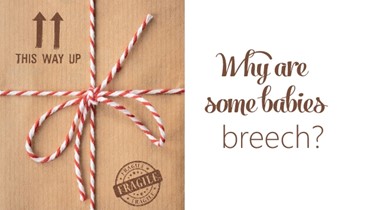 Why are some babies breech?