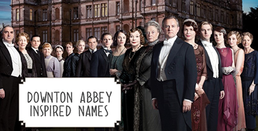 Downton Abbey Inspired Names
