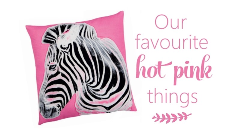 Favourite Hot Pink things