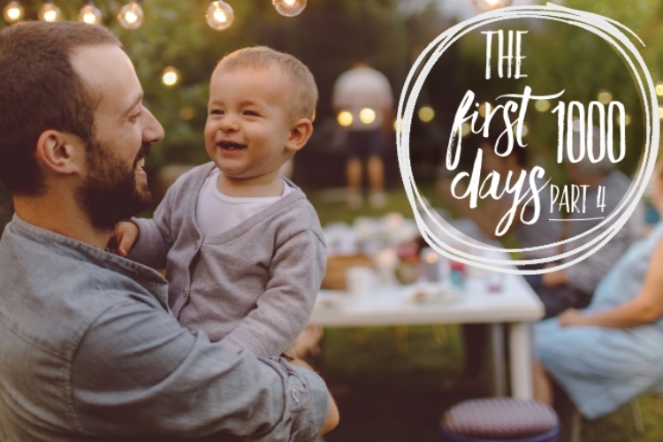 The first 1000 days PART FOUR: toddlerdom and beyond
